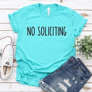 No soliciting tshirt